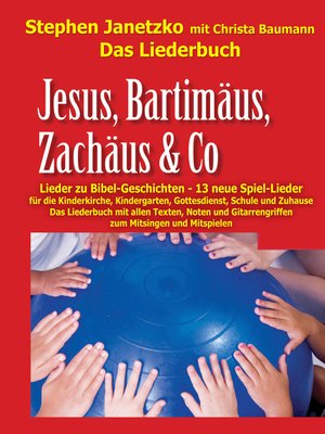 cover image of Jesus, Bartimäus, Zachäus & Co--Lieder zu Bibel-Geschichten